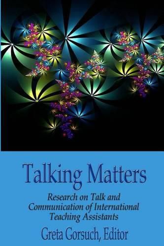 Cover image for Talking Matters: Research on Talk and Communication of International Teaching Assistants