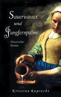 Cover image for Sauerwasser und Jungfernpalme