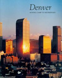 Cover image for Denver: Mining Camp to Metropolis