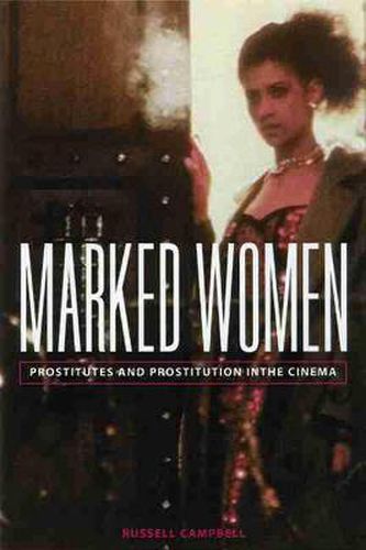 Cover image for Marked Women: Prostitutes and Prostitution in the Cinema