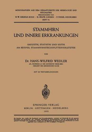 Cover image for Stammhirn Und Innere Erkrankungen: Kasuistik, Statistik Und Kritik Am Beispiel Stammhirnstecksplitterverletzter