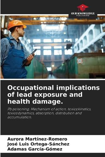 Cover image for Occupational implications of lead exposure and health damage.