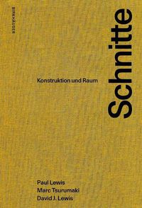 Cover image for Schnitte: Konstruktion und Raum