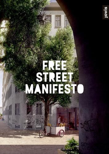 Cover image for Free Street Manifesto