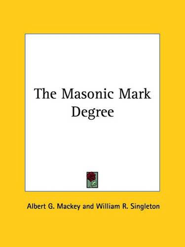 Cover image for The Masonic Mark Degree