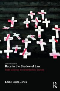 Cover image for Race in the Shadow of Law: State Violence in Contemporary Europe