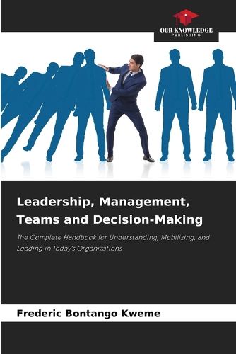 Cover image for Leadership, Management, Teams and Decision-Making