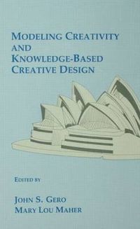 Cover image for Modeling Creativity and Knowledge-Based Creative Design