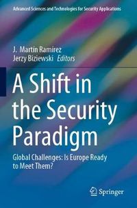 Cover image for A Shift in the Security Paradigm: Global Challenges: Is Europe Ready to Meet Them?