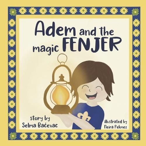 Cover image for Adem and The Magic Fenjer: a moving story about refugee families