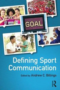 Cover image for Defining Sport Communication