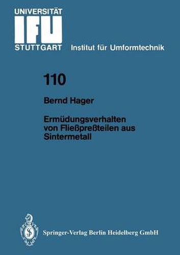 Cover image for Ermudungsverhalten von Fliesspressteilen aus Sintermetall