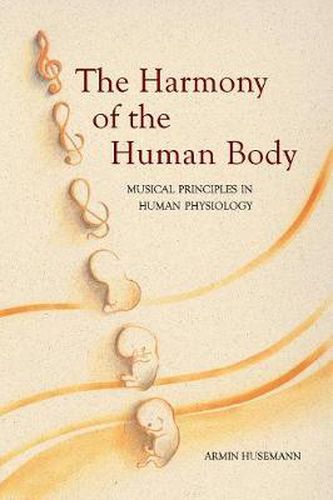 Cover image for Harmony of the Human Body: Musical Principles in Human Physiology