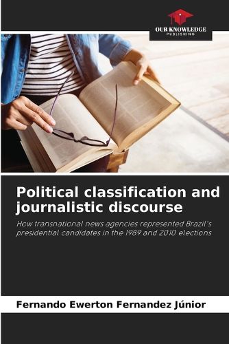 Cover image for Political classification and journalistic discourse