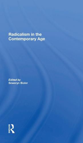 Radicalism in the Contemporary Age: Sources of Contemporary Radicalism