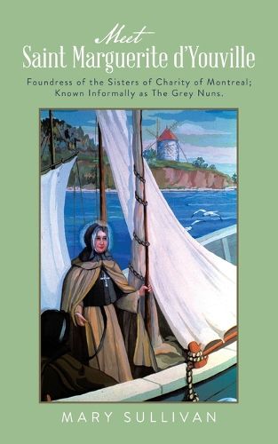 Cover image for Meet Saint Marguerite d'Youville