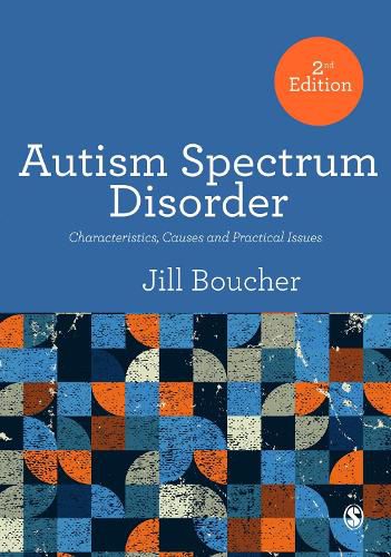 Cover image for Autism Spectrum Disorder: Characteristics, Causes and Practical Issues