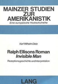 Cover image for Ralph Ellisons Roman -Invisible Man-: Rezeptionsgeschichte Und Interpretation