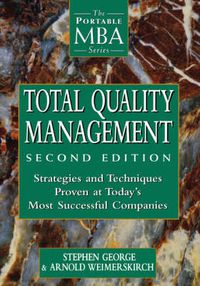 Cover image for Total Quality Management: Strategies and Techniques Proven at Today's Most Successful Companies