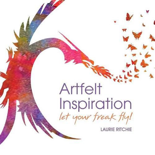 Cover image for Artfelt Inspiration: Let Your Freak Fly!