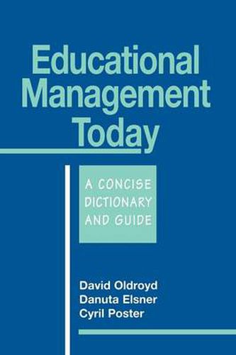 Cover image for Educational Management Today: A Concise Dictionary and Guide