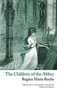 Cover image for The Children of the Abbey (Valancourt Classics)