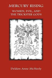 Cover image for Mercury Rising: Women, Evil and the Trickster Gods