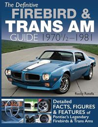 Cover image for The Definitive Firebird & Trans Am Guide