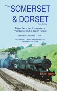 Cover image for The Somerset and Dorset Railway