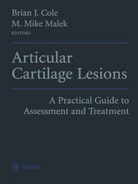 Cover image for Articular Cartilage Lesions: A Practical Guide to Assessment and Treatment