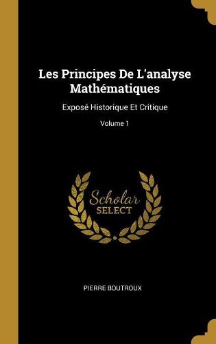 Cover image for Les Principes De L'analyse Mathematiques