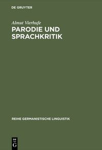 Cover image for Parodie Und Sprachkritik: Untersuchungen Zu Fritz Mauthners  Nach Beruhmten Mustern