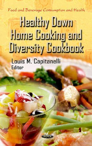 Cover image for Healthy Down Home Cooking & Diversity Cookbook