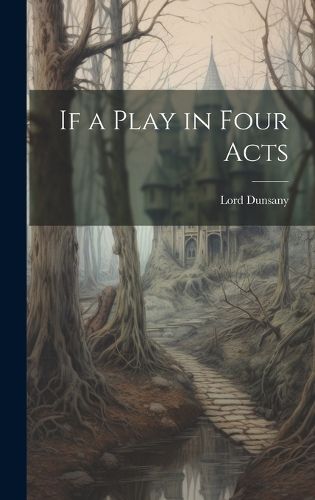 Cover image for If a Play in Four Acts