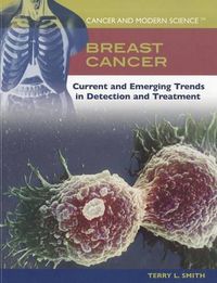 Cover image for Breast Cancer: Current and Emerging Trends in Detection and Treatment