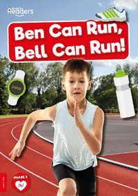 Cover image for Ben Can Run, Bell Can Run