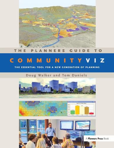 Cover image for The Planners Guide to CommunityViz: The Essential Tool for a New Generation of Planning