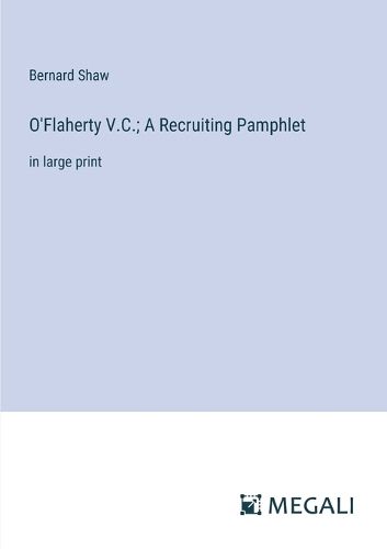 Cover image for O'Flaherty V.C.; A Recruiting Pamphlet