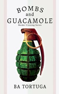 Cover image for Bombs and Guacamole