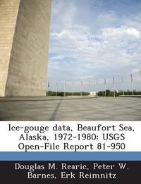 Cover image for Ice-Gouge Data, Beaufort Sea, Alaska, 1972-1980