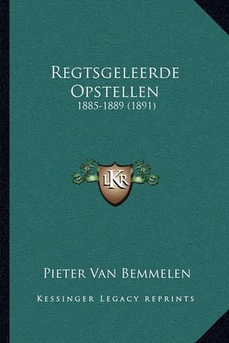 Cover image for Regtsgeleerde Opstellen: 1885-1889 (1891)