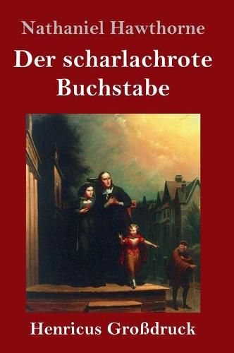 Cover image for Der scharlachrote Buchstabe (Grossdruck): Roman