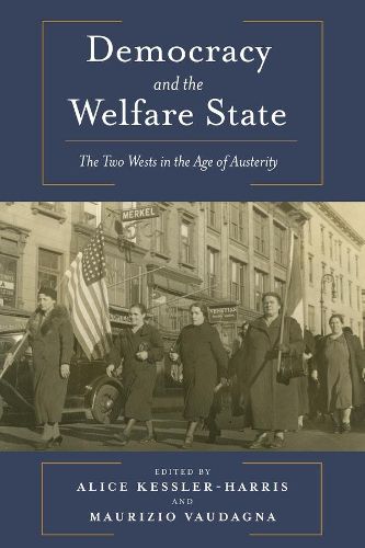 Cover image for Democracy and the Welfare State: The Two Wests in the Age of Austerity