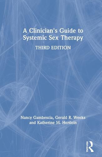 Cover image for A Clinician's Guide to Systemic Sex Therapy