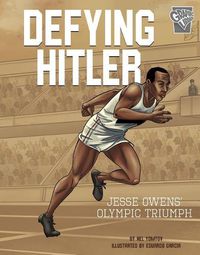 Cover image for Defying Hitler: Jessie Owens' Olympic Triumph