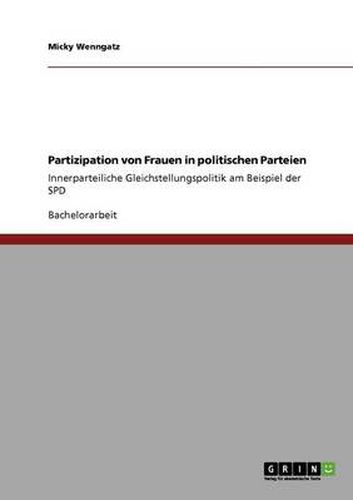 Cover image for Partizipation von Frauen in politischen Parteien: Innerparteiliche Gleichstellungspolitik am Beispiel der SPD