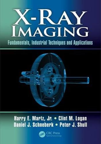 Cover image for X-Ray Imaging: Fundamentals, Industrial Techniques, and Applications