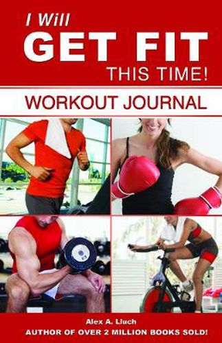 Cover image for I Will Get Fit This Time! Workout Journal