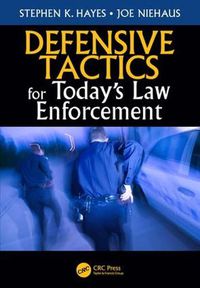 Cover image for Defensive Tactics for Today's Law Enforcement