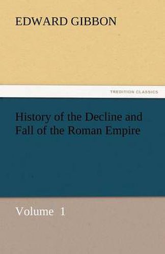 Cover image for History of the Decline and Fall of the Roman Empire